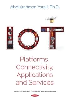 IoT : Platforms, Connectivity, Applications and Services