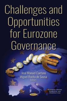 Challenges and Opportunities for the Eurozone Governance