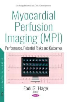 Myocardial Perfusion Imaging (MPI) : Performance, Potential Risks and Outcomes