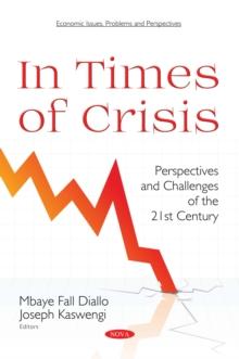 In Times of Crisis : Perspectives and Challenges of the 21st Century