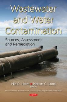 Wastewater and Water Contamination : Sources, Assessment and Remediation