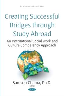 Creating Successful Bridges through Study Abroad : An International Social Work and Culture Competency Approach