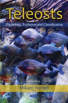 Teleosts : Physiology, Evolution and Classification