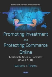 Promoting Investment and Protecting Commerce Online: Legitimate Sites v. Parasites (Part I and II)