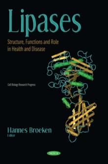 Lipases : Structure, Functions and Role in Health and Disease