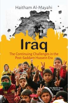 Iraq : The Continuing Challenges in the Post-Saddam Hussein Era