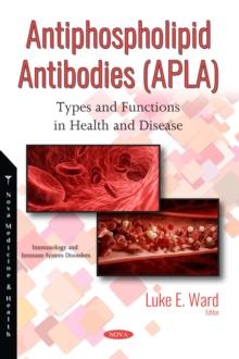 Antiphospholipid Antibodies (APLA) : Types and Functions in Health and Disease