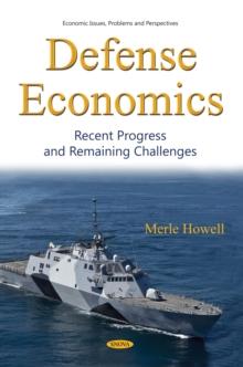 Defense Economics : Recent Progress and Remaining Challenges