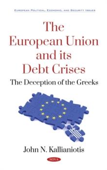 The European Union and its Debt Crises : The Deception of the Greeks