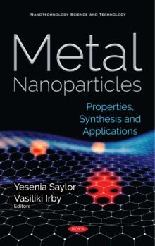 Metal Nanoparticles : Properties, Synthesis and Applications