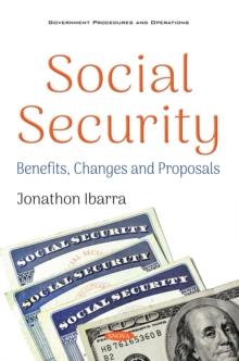 Social Security : Benefits, Changes and Proposals