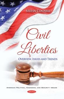 Civil Liberties: Overview, Issues and Trends