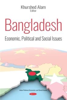 Bangladesh: Economic, Political and Social Issues