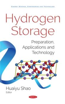 Hydrogen Storage : Preparation, Applications and Technology