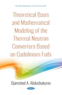 Theoretical Basis and Mathematical Modeling of the Thermal Neutron Converters Based on Gadolinium Foils