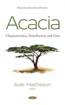 Acacia : Characteristics, Distribution and Uses