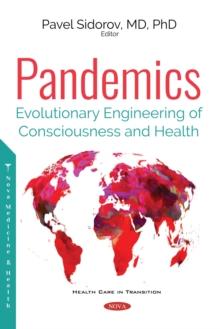 Pandemics : Evolutionary Engineering of Health and Consciousness