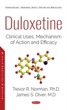 Duloxetine: Clinical Uses, Mechanism of Action and Efficacy