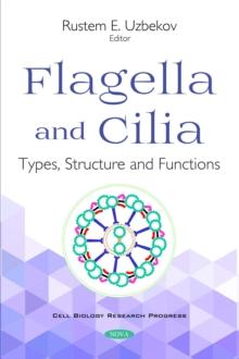 Flagella and !ilia : Types, Structure and Functions