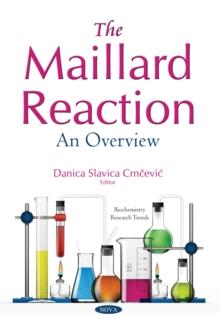 The Maillard Reaction: An Overview