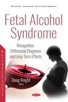 Fetal Alcohol Syndrome: Recognition, Differential Diagnosis and Long-Term Effects