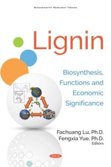 Lignin: Biosynthesis, Functions and Economic Significance