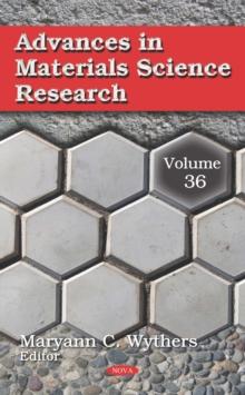 Advances in Materials Science Research. Volume 36