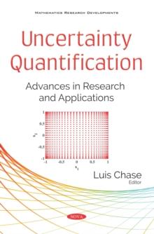 Uncertainty Quantification: Advances in Research and Applications