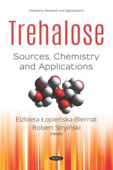 Trehalose: Sources, Chemistry and Applications