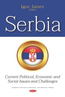 Serbia: Current Political, Economic and Social Issues and Challenges