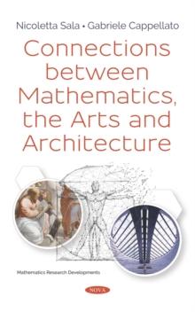 Connections between Mathematics, the Arts and Architecture