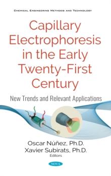 Capillary Electrophoresis in the Early Twenty-First Century: New Trends and Relevant Applications