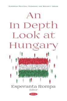 An In Depth Look at Hungary