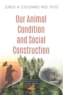 Our Animal Condition and Social Construction