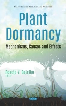 Plant Dormancy: Mechanisms, Causes and Effects