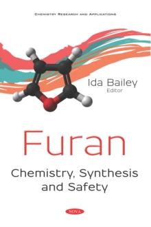 Furan: Chemistry, Synthesis and Safety