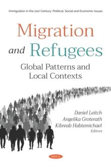 Migration and Refugees: Global Patterns and Local Contexts