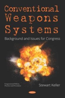 Conventional Weapons Systems: Background and Issues for Congress