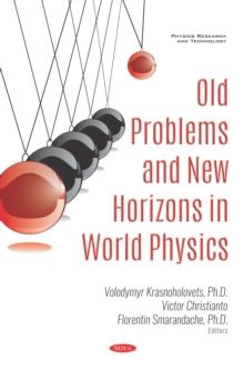 Old Problems and New Horizons in World Physics