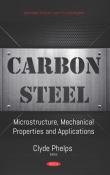 Carbon Steel: Microstructure, Mechanical Properties and Applications