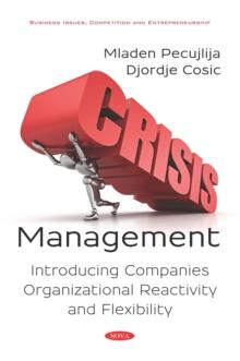 Crisis Management: Introducing Companies Organizational Reactivity and Flexibility