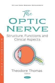 The Optic Nerve: Structure, Functions and Clinical Aspects