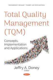 Total Quality Management (TQM): Concepts, Implementation and Applications