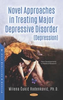 Novel Approaches in Treating Major Depressive Disorder (Depression)