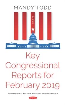 Key Congressional Reports for February 2019. Part I