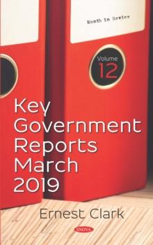 Key Government Reports. Volume 12: March 2019