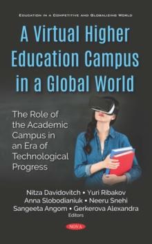 A Virtual Higher Education Campus in a Global World: The Role of the Academic Campus in an Era of Technological Progress