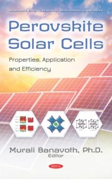 Perovskite Solar Cells: Properties, Application and Efficiency