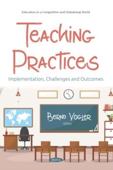 Teaching Practices: Implementation, Challenges and Outcomes