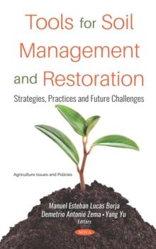 Tools for Soil Management and Restoration: Strategies, Practices and Future Challenges